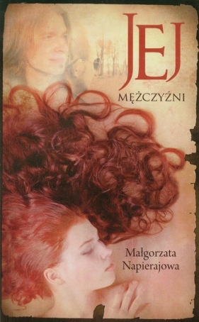 Jej mężczyźni - Małgorzata Napierajowa