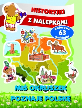 Miś Okruszek poznaje Polskę. Historyjki z nalepkami - Anna Wiśniewska