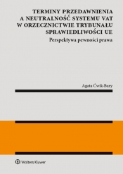 Terminy przedawnienia a neutralność systemu VAT w orzecznictwie Trybunału Sprawiedliwości UE