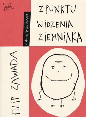 Z punktu widzenia ziemniaka - Filip Zawada