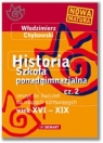 Historia 2 Wiek XVI-XIX Zeszyt do ćwiczeń na mapach konturowych Szkoła Chybowski Włodzimierz