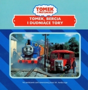 Tomek i przyjaciele Tomek Bercia i dudniące tory - <br />
