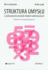 Struktura umysłu a wykonywanie prostych działań arytmetycznych Sobańska Marta, Łojek Emilia