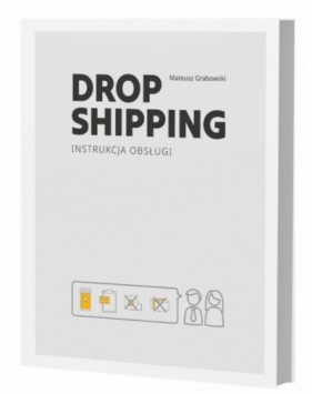 Dropshipping Instrukcja Obsługi - Mateusz Grabowski