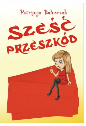 Sześć przeszkód - Balcerzak Patrycja