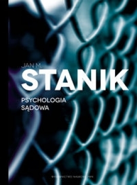 Psychologia sądowa - Jan M. Stanik