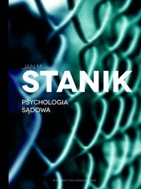 Psychologia sądowa (Uszkodzona okładka) - Stanik Jan M.