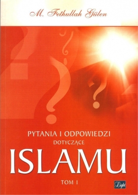 Pytania i odpowiedzi dotyczące Islamu - Gulen Fethullah