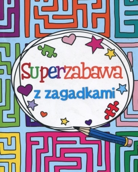 Superzabawa z zagadkami - Lisa Regan, Joe Harris