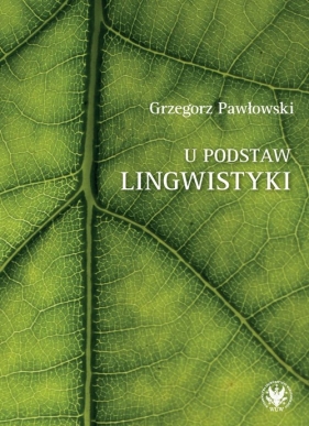 U podstaw lingwistyki relacja, analogia, partycypacja - Pawłowski Grzegorz