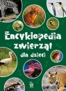 Encyklopedia zwierząt dla dzieci Opracowanie zbiorowe