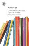 Literatura zakorzenienia, literatura ucieczki. Szkice o prozie Marek Paryż