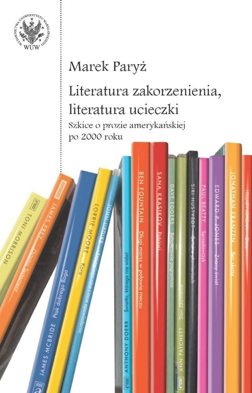 Literatura zakorzenienia, literatura ucieczki.