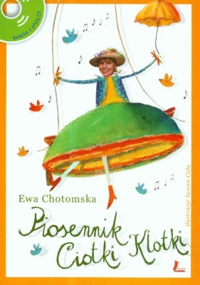 Piosennik Ciotki Klotki z płytą CD - Chotomska Ewa