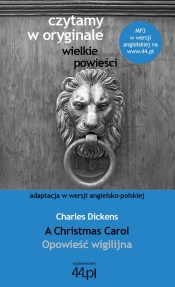 A Christmas Carol Opowieść wigilijna - Charles Dickens
