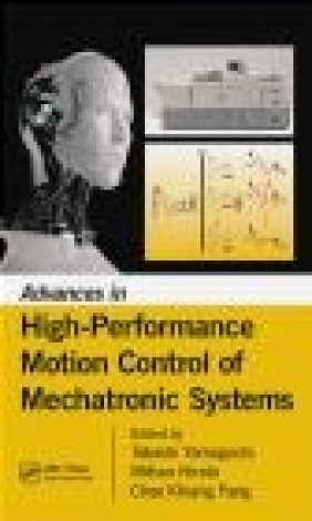 Advances in High Performance Motion Control of Mechatronic Systems