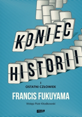 Koniec historii i ostatni człowiek - Fukuyama Francis