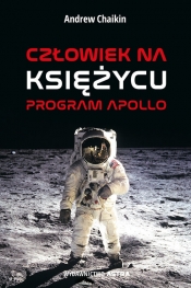 Człowiek na Księżycu. Program Apollo - Chaikin Andrew