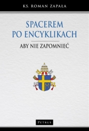 Spacerem po encyklikach - ks. Roman Zapała