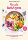 Projekt kolagen. 60 przepisów na dania, desery i napoje na każdą porę roku Colombel Elodie, Augé Séverine