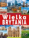 Wielka Brytania. Podróżuj i poznawaj