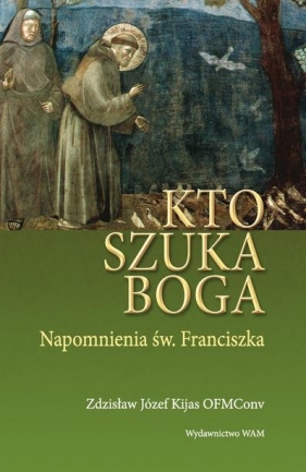 Kto szuka Boga - Kijas Zdzisław Józef