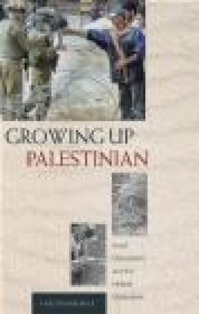 Growing up Palestinian Israeli Occupation