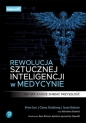 Rewolucja sztucznej inteligencji w medycynie. Jak GPT-4 może zmienić przyszłość - Peter Lee, Carey Goldberg, Isaac Kohane