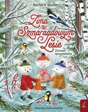 Zima w Szmaragdowym Lesie Zimowe opowiadania - Barbara Wicher