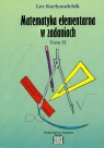 Zbiór zadań z matematyki elementarnej Tom 2 Kurlyandchik Lev