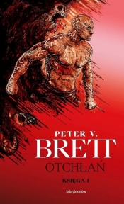 Otchłań. Księga 1. Cykl demoniczny - Peter V. Brett