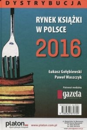 Rynek książki w Polsce 2016 Dystrybucja - Waszczyk Paweł
