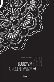 Buddyzm zen a recentywizm