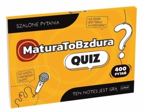 Matura to bzdura. Quiz