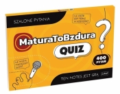 Matura to bzdura. Quiz