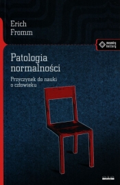 Patologia normalności - Fromm Erich