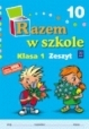 Razem w szkole 1 Zeszyt 10