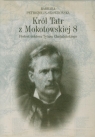 Król Tatr z Mokotowskiej 8 (Uszkodzona okładka) Portret doktora Tytusa Petrozolin-Skowrońska Barbara