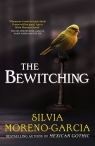 The Bewitching wer. angielska Silvia Moreno-Garcia