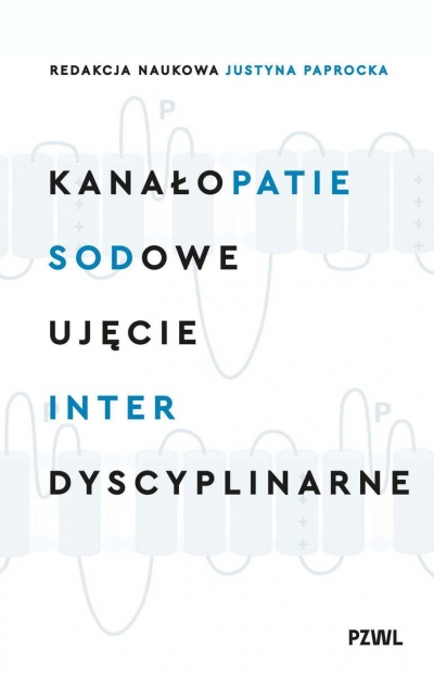 Kanałopatie sodowe. Ujęcie interdyscyplinarne
