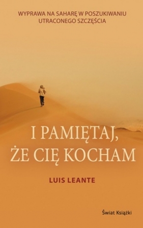I pamiętaj, że cię kocham - Leante Luis