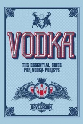 Vodka - Dave Broom