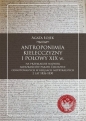 Antroponimia Kielecczyzny I połowy XIX w. na przykładzie nazwisk mieszkańców parafii Daleszyce - Agata Łojek