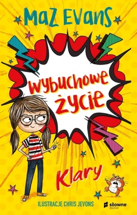 Wybuchowe życie Klary - Maz Evans