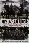 Rozstrzelany oddział 3. Wileńska Brygada NZW kapitana Rajsa Burego Jerzy Kułak