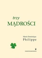 Trzy mądrości - Philippe Marie-Dominique