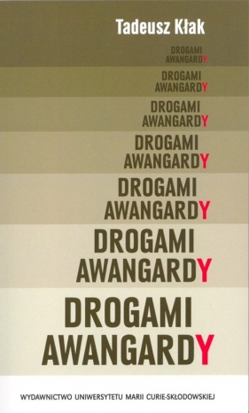 Drogami Awangardy - Kłak Tadeusz