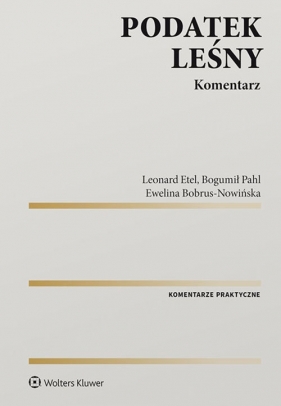 Podatek leśny - Bobrus-Nowińska Ewelina, Etel Leonard, Pahl Bogumił