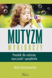 Mutyzm wybiórczy - Maria Bystrzanowska