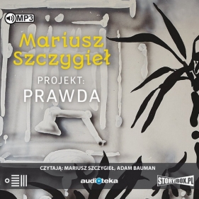 Projekt: Prawda (Audiobook) - Mariusz Szczygieł